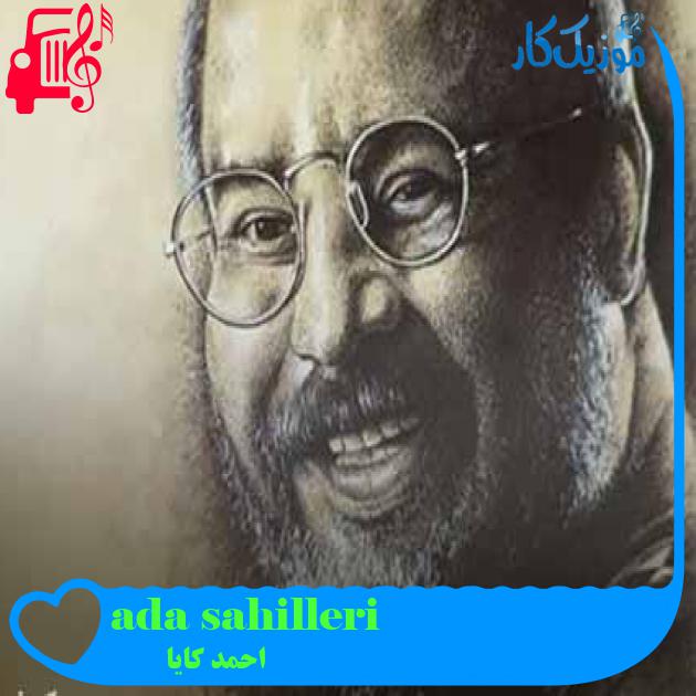 آهنگ ada sahilleri از احمد کایا + متن ترانه