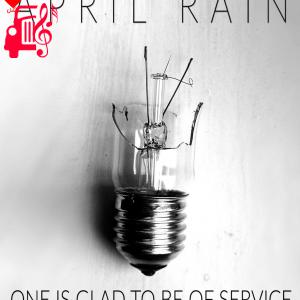 کاور آهنگ One Is Glad to Be of Service از April Rain اثر April Rain