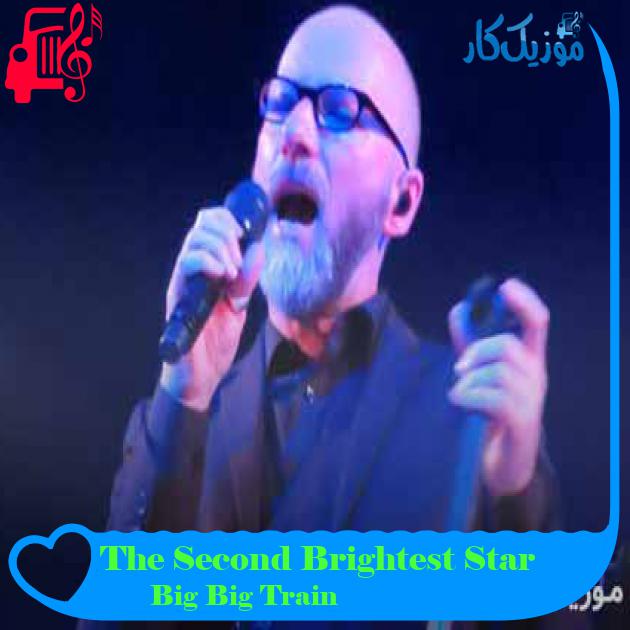 آهنگ The Second Brightest Star از Big Big Train آهنگ The Second Brightest Star از Big Big Train