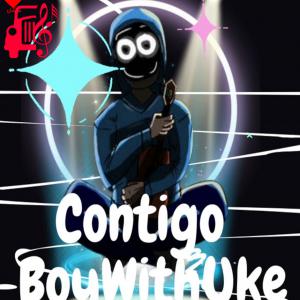 کاور آهنگ Contigo از BoyWithUke + متن ترانه اثر BoyWithUke