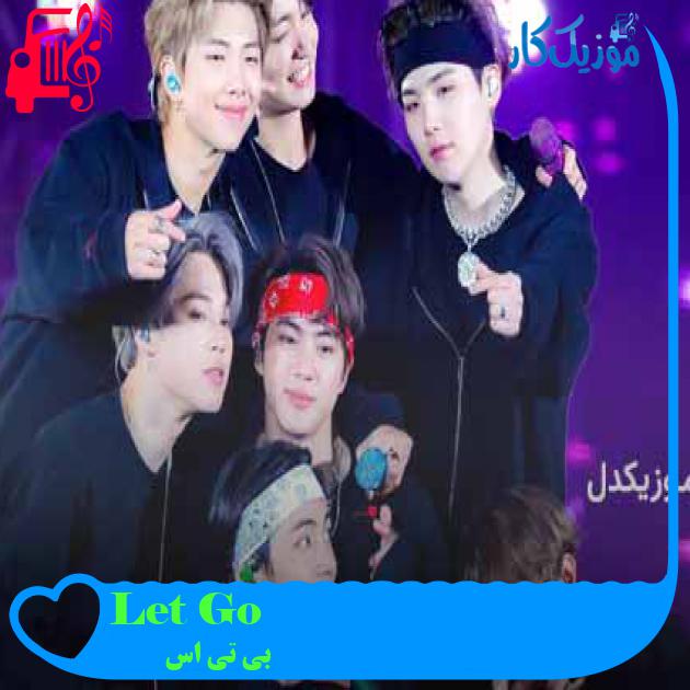 آهنگ Let Go از بی تی اس + متن ترانه