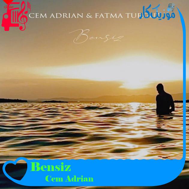 آهنگ Bensiz از Cem Adrian