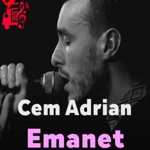 دانلود آهنگ آهنگ Emanet از Cem Adrian