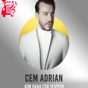 کاور آهنگ Kim Daha Çok Seviyor از Cem Adrian + متن ترانه اثر Cem Adrian