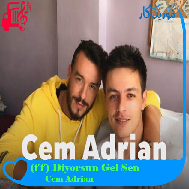 آهنگ Sen Gel Diyorsun (Öf Öf) از Cem Adrian آهنگ Sen Gel Diyorsun (Öf Öf) از Cem Adrian
