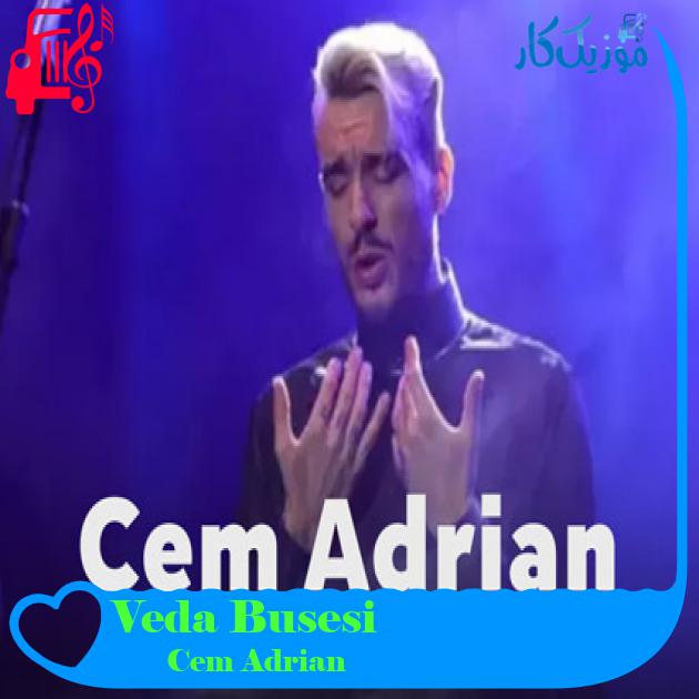 آهنگ Veda Busesi از Cem Adrian آهنگ Veda Busesi از Cem Adrian