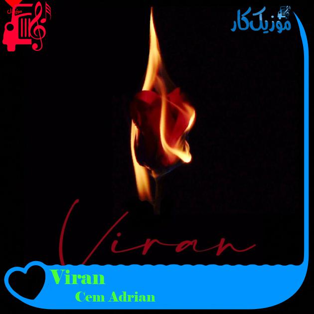 آهنگ Viran از Cem Adrian آهنگ Viran از Cem Adrian