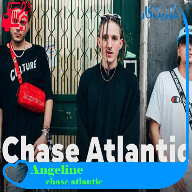 آهنگ Angeline از chase atlantic + متن ترانه آهنگ Angeline از chase atlantic + متن ترانه