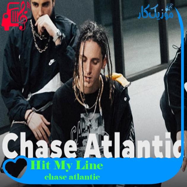 آهنگ Hit My Line از chase atlantic + متن ترانه