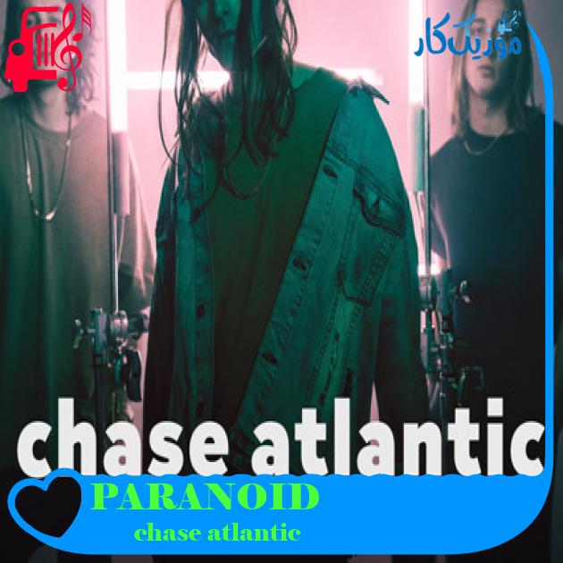 آهنگ PARANOID از chase atlantic + متن ترانه آهنگ PARANOID از chase atlantic + متن ترانه