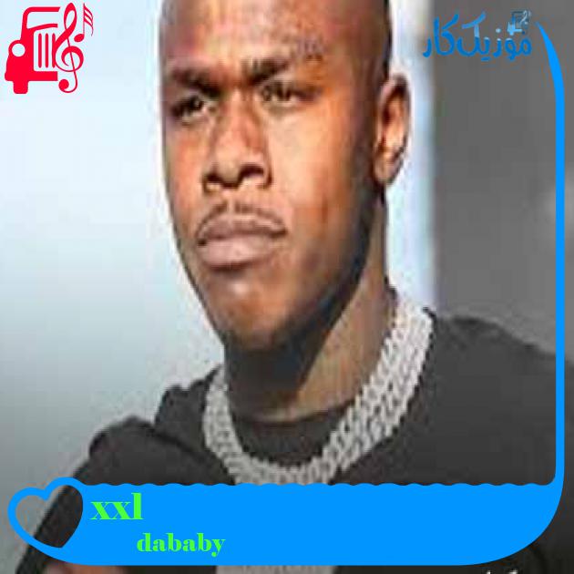 آهنگ xxl از dababy + متن ترانه