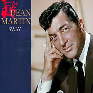 دانلود آهنگ آهنگ sway از Dean Martin + متن ترانه