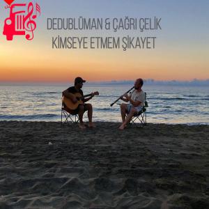 کاور آهنگ Kimseye Etmem Şikayet از Dedublüman اثر Dedublüman