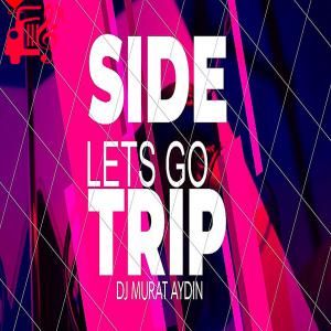 کاور آهنگ side trip lets go از dj murat aydin اثر dj murat aydin