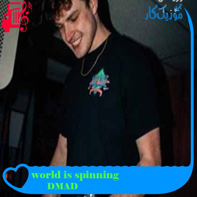 آهنگ world is spinning از DMAD + متن ترانه آهنگ world is spinning از DMAD + متن ترانه