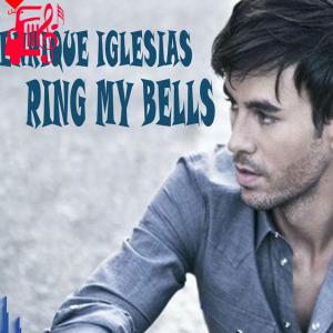 دانلود آهنگ آهنگ ring my bells از Enrique Iglesias + متن ترانه