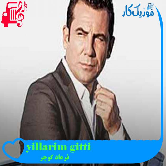 آهنگ yillarim gitti از فرهاد گوچر + متن ترانه