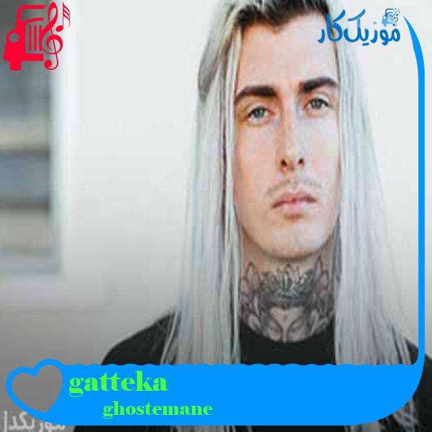 آهنگ gatteka از ghostemane + متن ترانه آهنگ gatteka از ghostemane + متن ترانه
