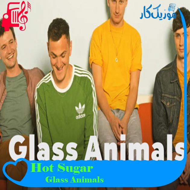 آهنگ Hot Sugar از Glass Animals آهنگ Hot Sugar از Glass Animals