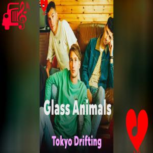 دانلود آهنگ آهنگ Tokyo Drifting از Glass Animals