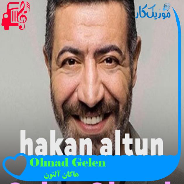 آهنگ Gelen Olmadı از هاکان آلتون آهنگ Gelen Olmadı از هاکان آلتون