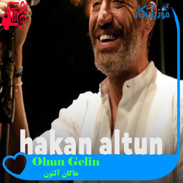 آهنگ Gelin Olmuş Gidiyorsun از هاکان آلتون آهنگ Gelin Olmuş Gidiyorsun از هاکان آلتون