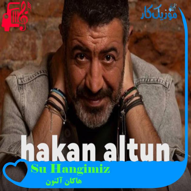 آهنگ Hangimiz Suçluyuz از هاکان آلتون آهنگ Hangimiz Suçluyuz از هاکان آلتون