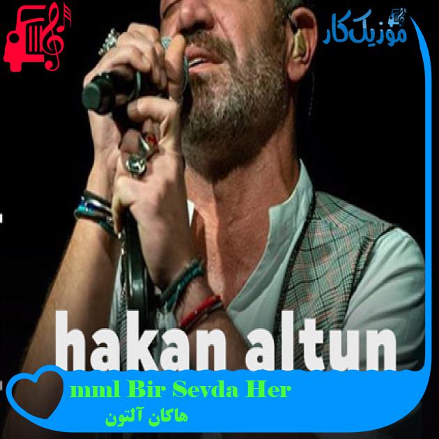 آهنگ Her Sevda Bir Ölümmüş از هاکان آلتون
