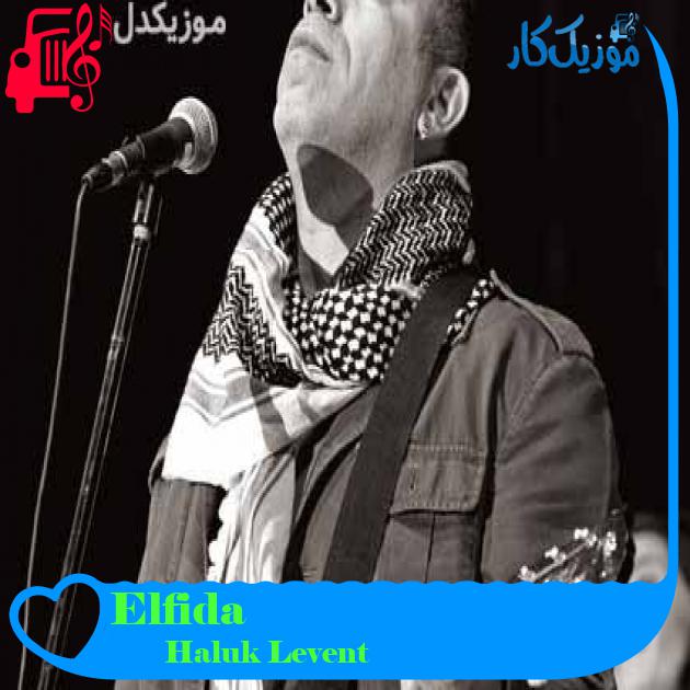 آهنگ Elfida از Haluk Levent + متن ترانه