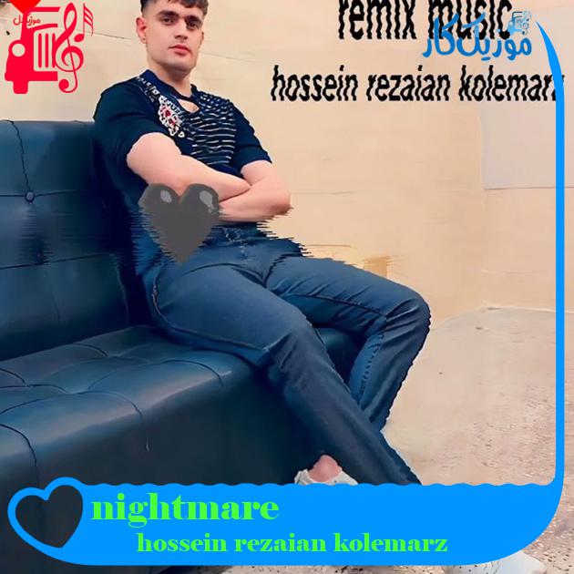آهنگ nightmare از hossein rezaian kolemarz آهنگ nightmare از hossein rezaian kolemarz