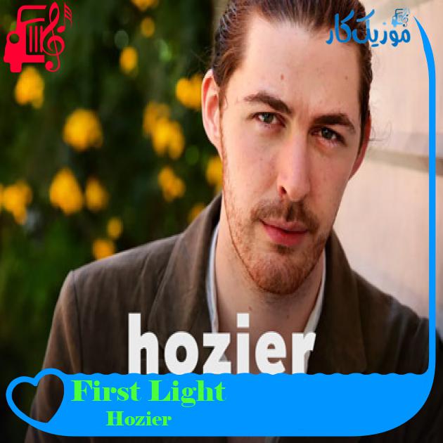 آهنگ First Light از Hozier