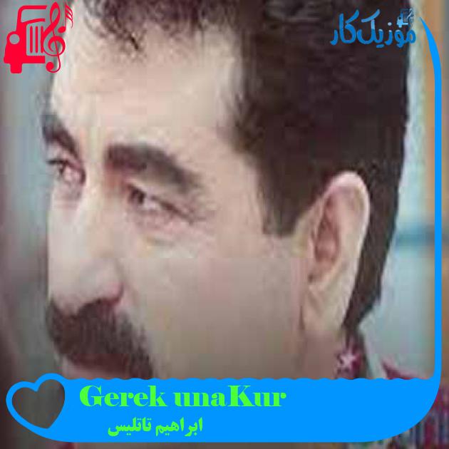 آهنگ Kurşuna Gerek Yok از ابراهیم تاتلیس + متن ترانه آهنگ Kurşuna Gerek Yok از ابراهیم تاتلیس + متن ترانه