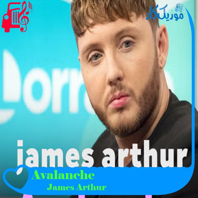 آهنگ Avalanche از James Arthur آهنگ Avalanche از James Arthur