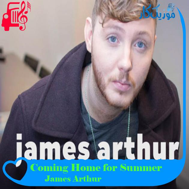 آهنگ Coming Home for Summer از James Arthur