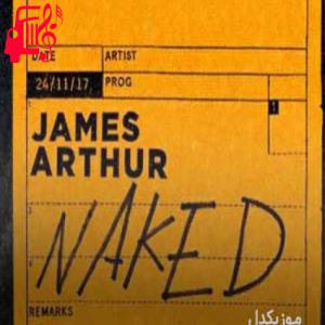دانلود آهنگ آهنگ Naked از James Arthur + متن ترانه