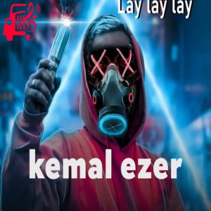 کاور آهنگ lay lay lay از kemal ezer اثر kemal ezer