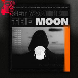 دانلود آهنگ آهنگ get you the moon از kina + متن ترانه