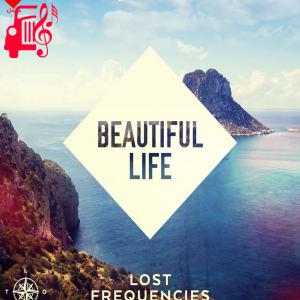 دانلود آهنگ آهنگ Beautiful Life از Lost Frequencies