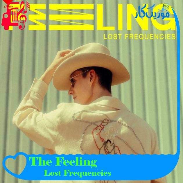 آهنگ The Feeling از Lost Frequencies