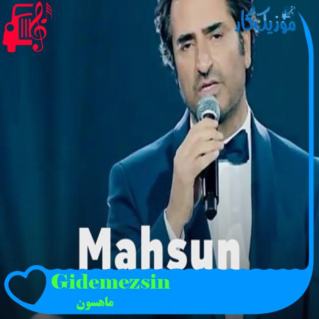 آهنگ Gidemezsin از ماهسون + متن ترانه