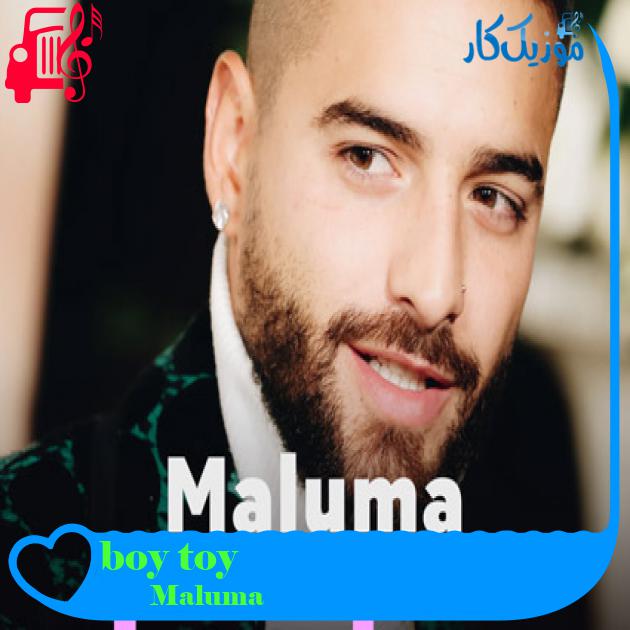 آهنگ boy toy از Maluma + متن ترانه آهنگ boy toy از Maluma + متن ترانه