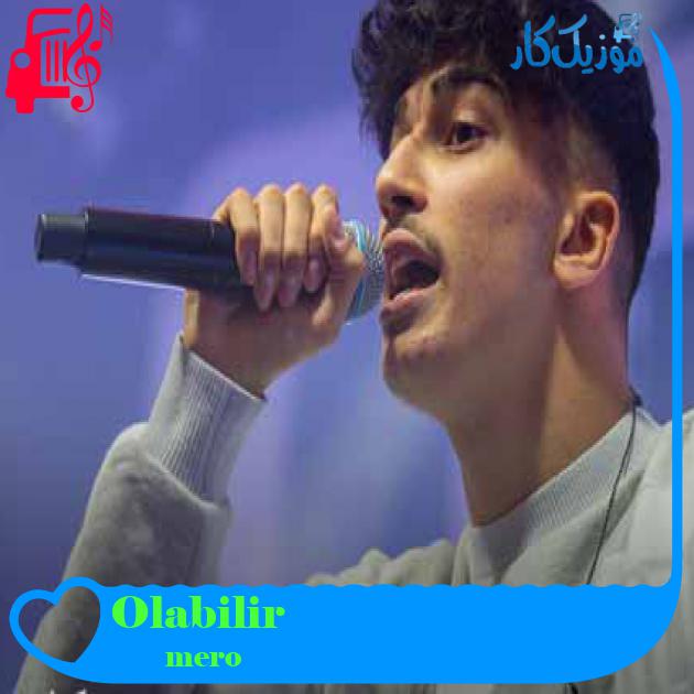 آهنگ Olabilir از mero + متن ترانه