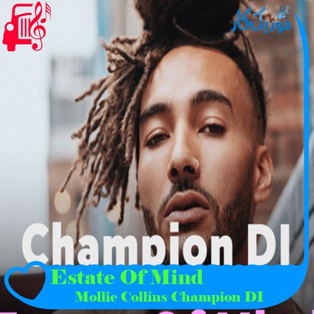 آهنگ Estate Of Mind از Mollie Collins Champion DI