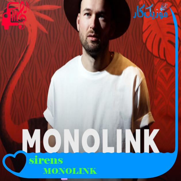 آهنگ sirens از MONOLINK + متن ترانه