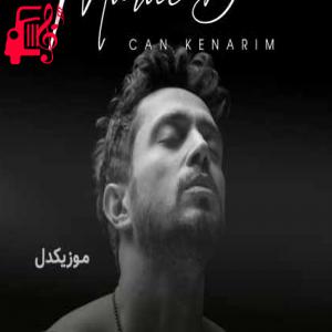 دانلود آهنگ آهنگ can kenarım از murat boz + متن ترانه