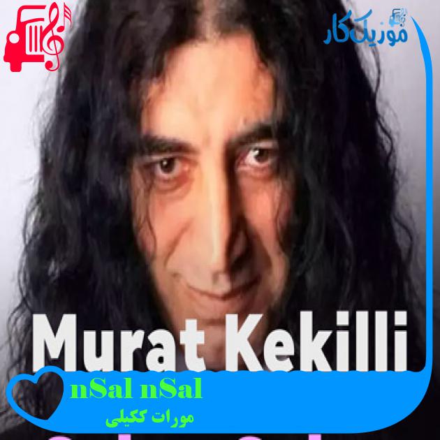 آهنگ Salını Salını از مورات ککیلی + متن ترانه آهنگ Salını Salını از مورات ککیلی + متن ترانه