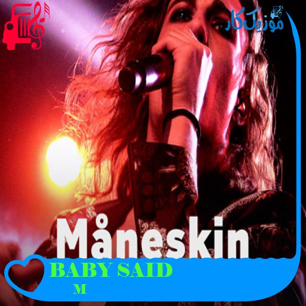 آهنگ BABY SAID از Måneskin آهنگ BABY SAID از Måneskin