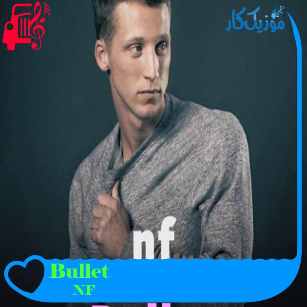 آهنگ Bullet از NF آهنگ Bullet از NF