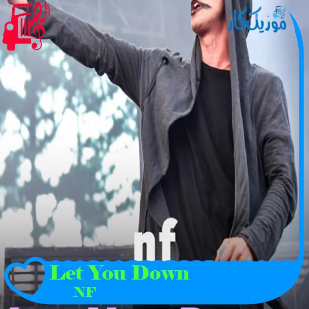 آهنگ Let You Down از NF آهنگ Let You Down از NF