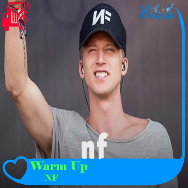 آهنگ Warm Up از NF آهنگ Warm Up از NF